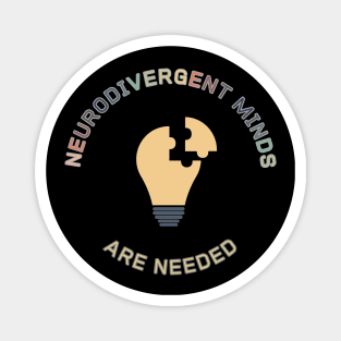 Neurodivergent Minds are Needed (four) Magnet